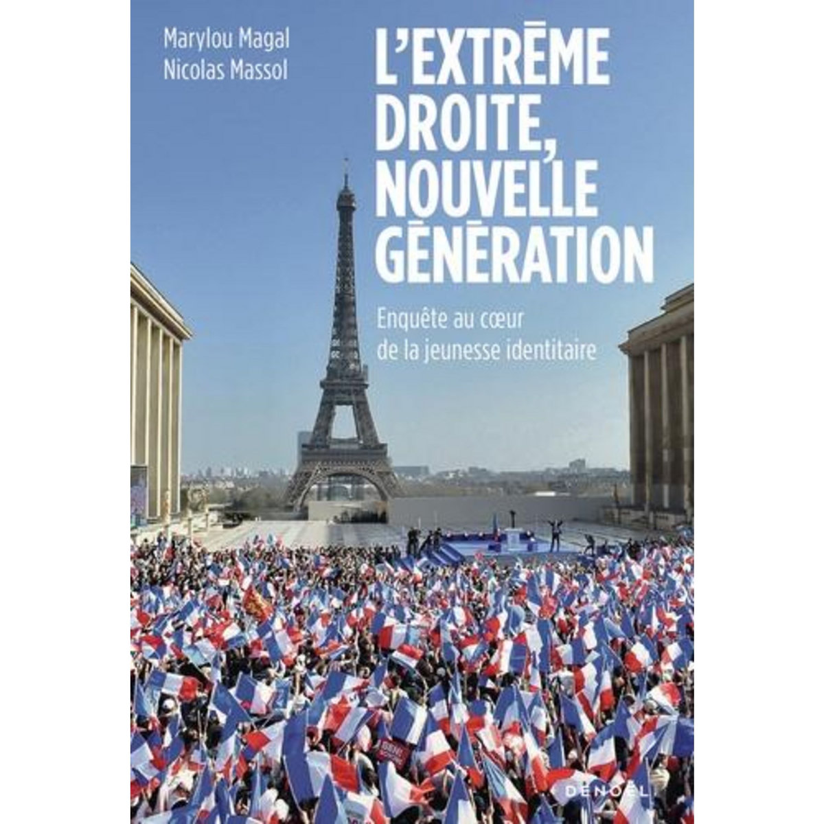 L'EXTREME DROITE, NOUVELLE GENERATION, Massol Nicolas