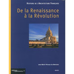 HISTOIRE DE L'ARCHITECTURE FRANCAISE. TOME 2, DE LA RENAISSANCE A LA REVOLUTION, Pérouse de Montclos Jean-Marie