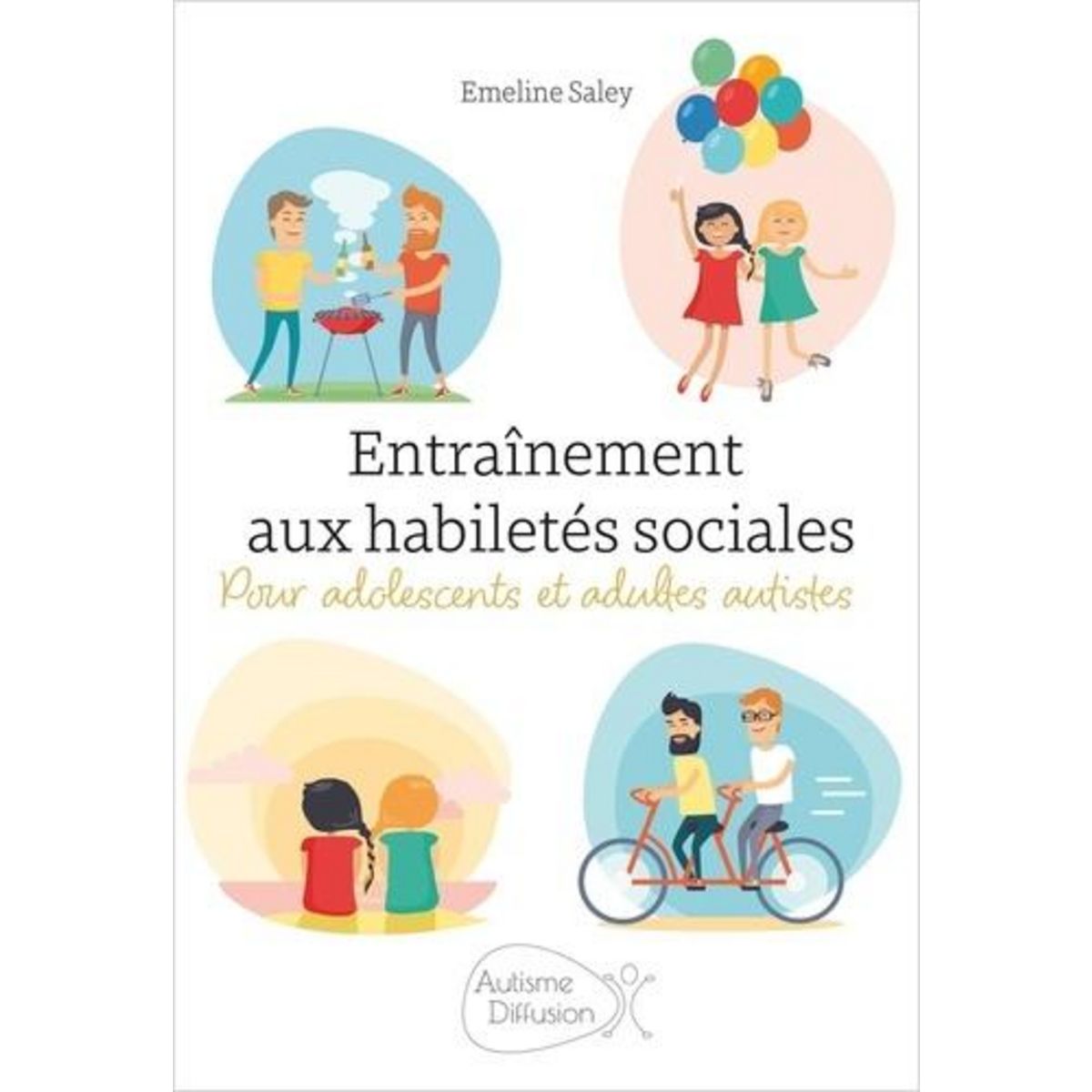 ENTRAINEMENT AUX HABILETES SOCIALES POUR ADOLESCENTS ET ADULTES AUTISTES, Saley Emeline