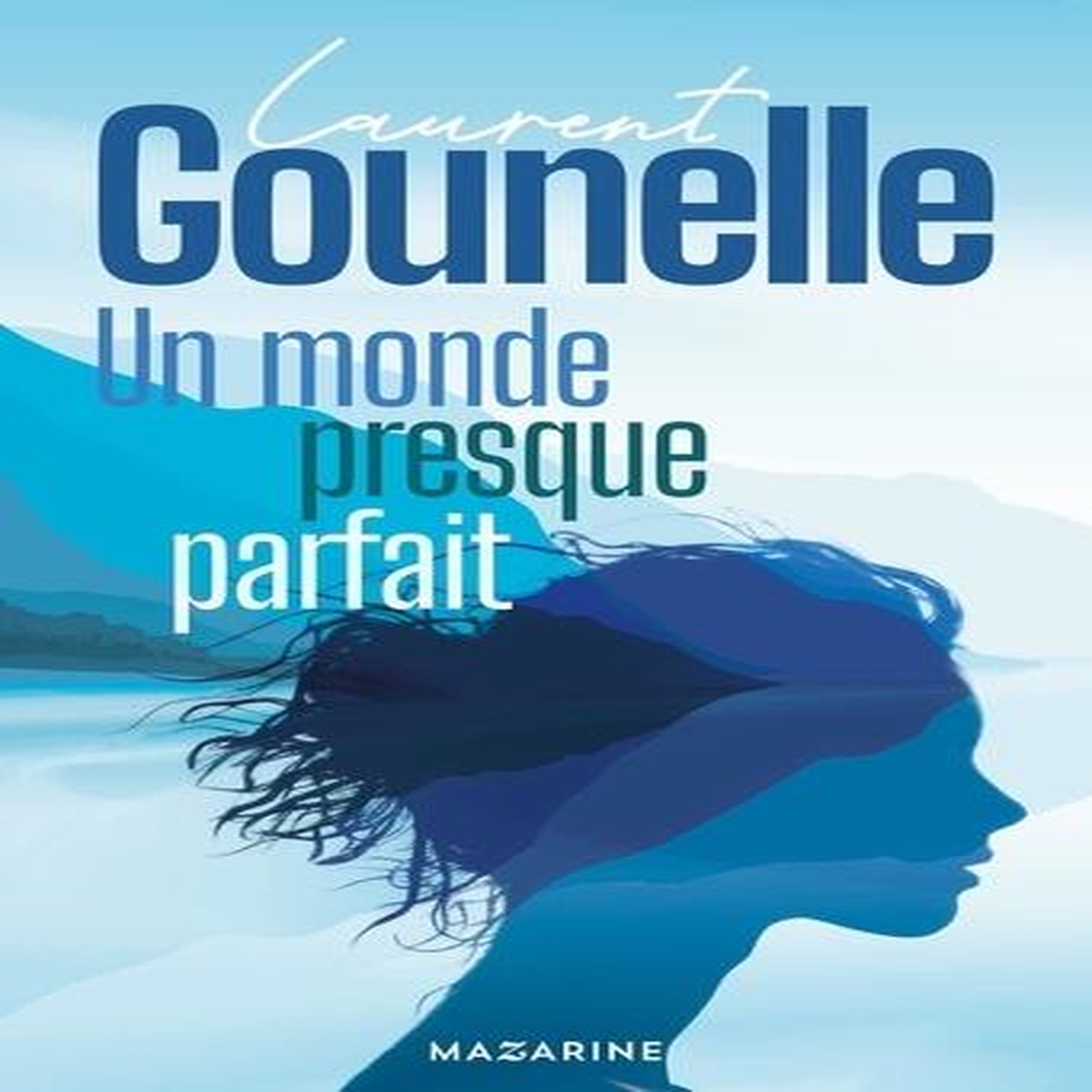 UN MONDE PRESQUE PARFAIT, Gounelle Laurent