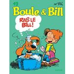 BOULE & BILL TOME 19 : RAS LE BILL !, Roba Jean