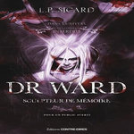 DR WARD. SCULPTEUR DE MEMOIRE, Sicard L.-P.