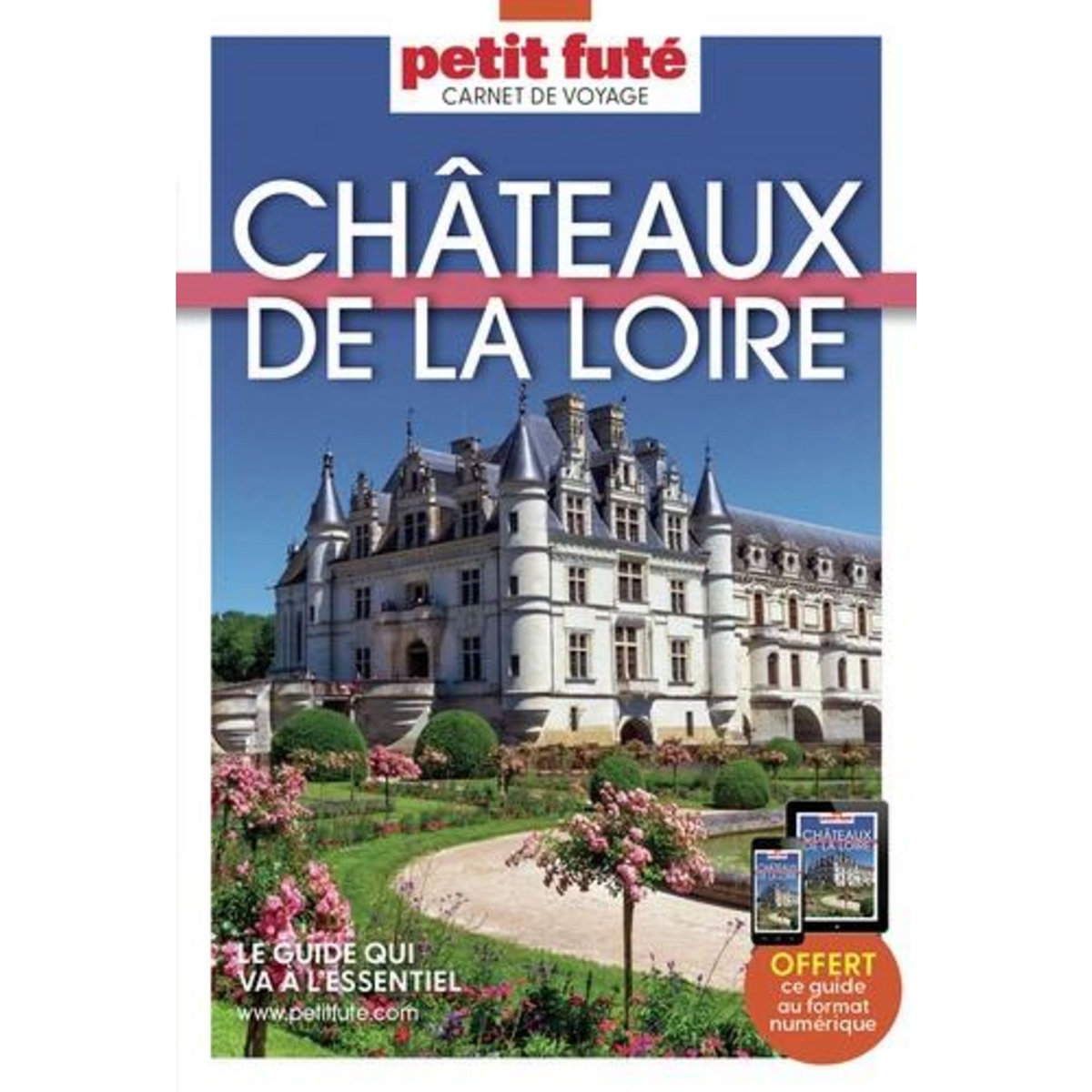 CHATEAUX DE LA LOIRE. EDITION 2025, Petit Futé