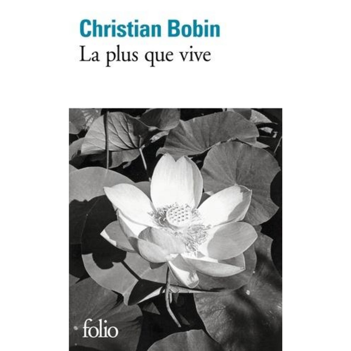 LA PLUS QUE VIVE, Bobin Christian