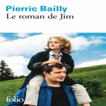 LE ROMAN DE JIM, Bailly Pierric