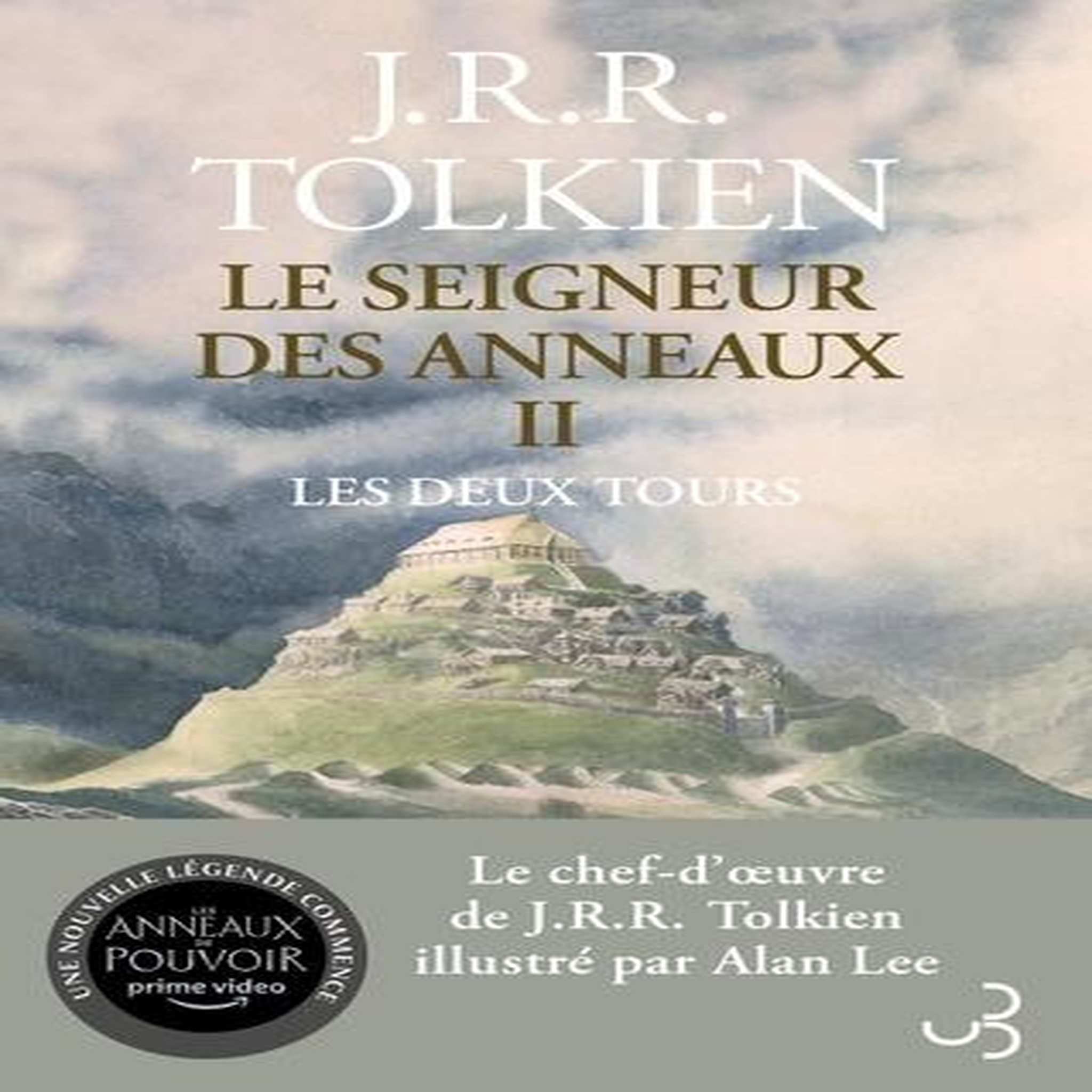 LE SEIGNEUR DES ANNEAUX TOME 2 : LES DEUX TOURS, Tolkien John Ronald Reuel