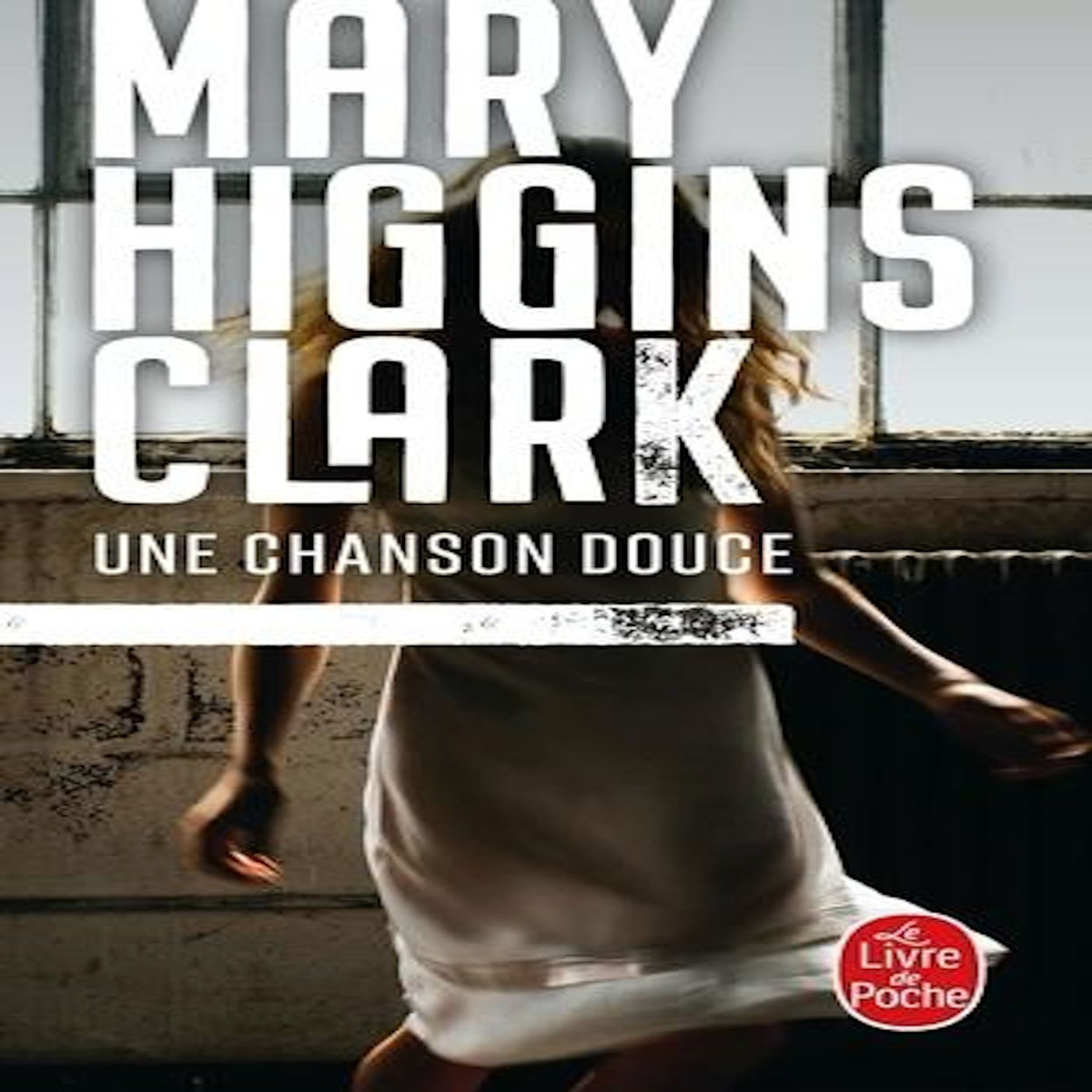 UNE CHANSON DOUCE, Higgins Clark Mary