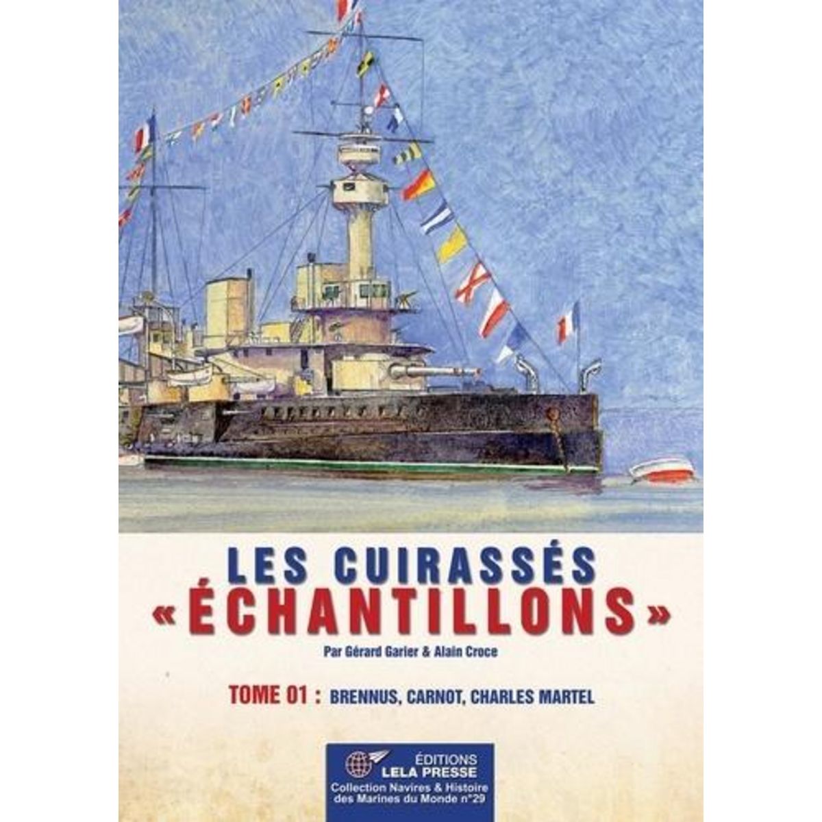 LES CUIRASSES  ECHANTILLONS . TOME 01, Garier Gérard