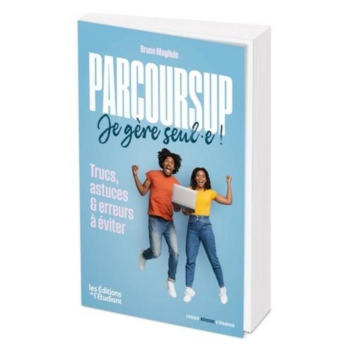 PARCOURSUP, JE GERE SEUL.E ! TRUCS, ASTUCES & ERREURS A EVITER, Magliulo Bruno