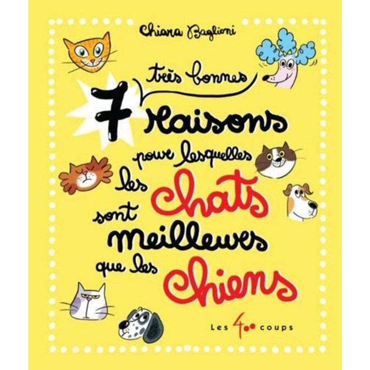 7 TRES BONNES RAISONS POUR LESQUELLES LES CHATS SONT MEILLEURS QUE LES CHIENS, Baglioni Chiara