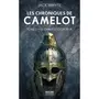  LES CHRONIQUES DE CAMELOT TOME 2 : LE CHANT D'EXCALIBUR, Whyte Jack