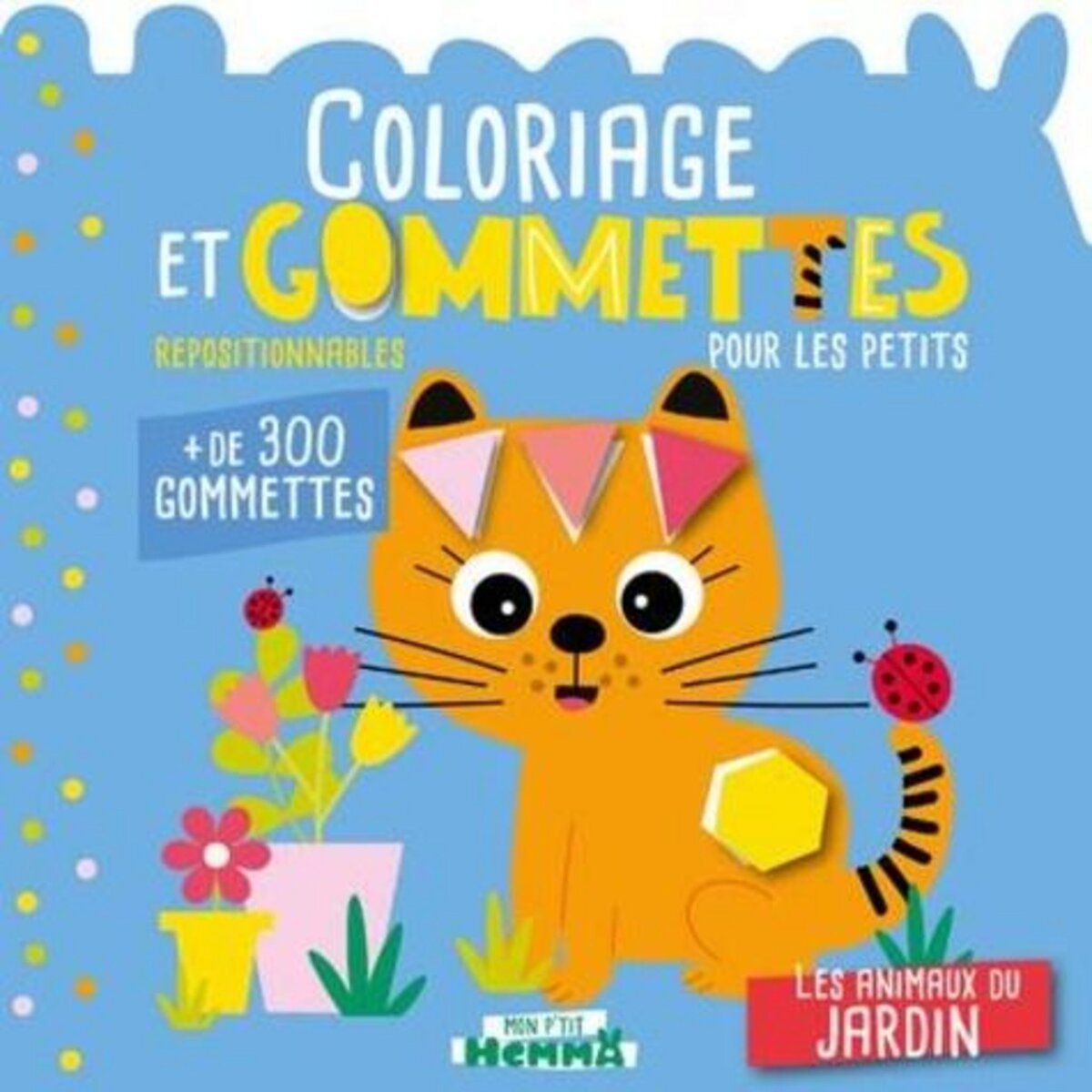 COLORIAGE ET GOMMETTES REPOSITIONNABLES POUR LES PETITS : LES ANIMAUX DU JARDIN. + DE 300 GOMMETTES, Carotte et compagnie