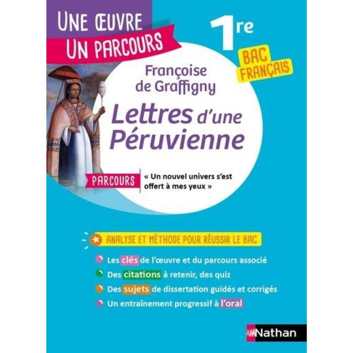 LETTRES D'UNE PERUVIENNE. PARCOURS  UN NOUVEL UNIVERS S'EST OFFERT A MES YEUX  BAC FRANCAIS 1RE, Graffigny Françoise de