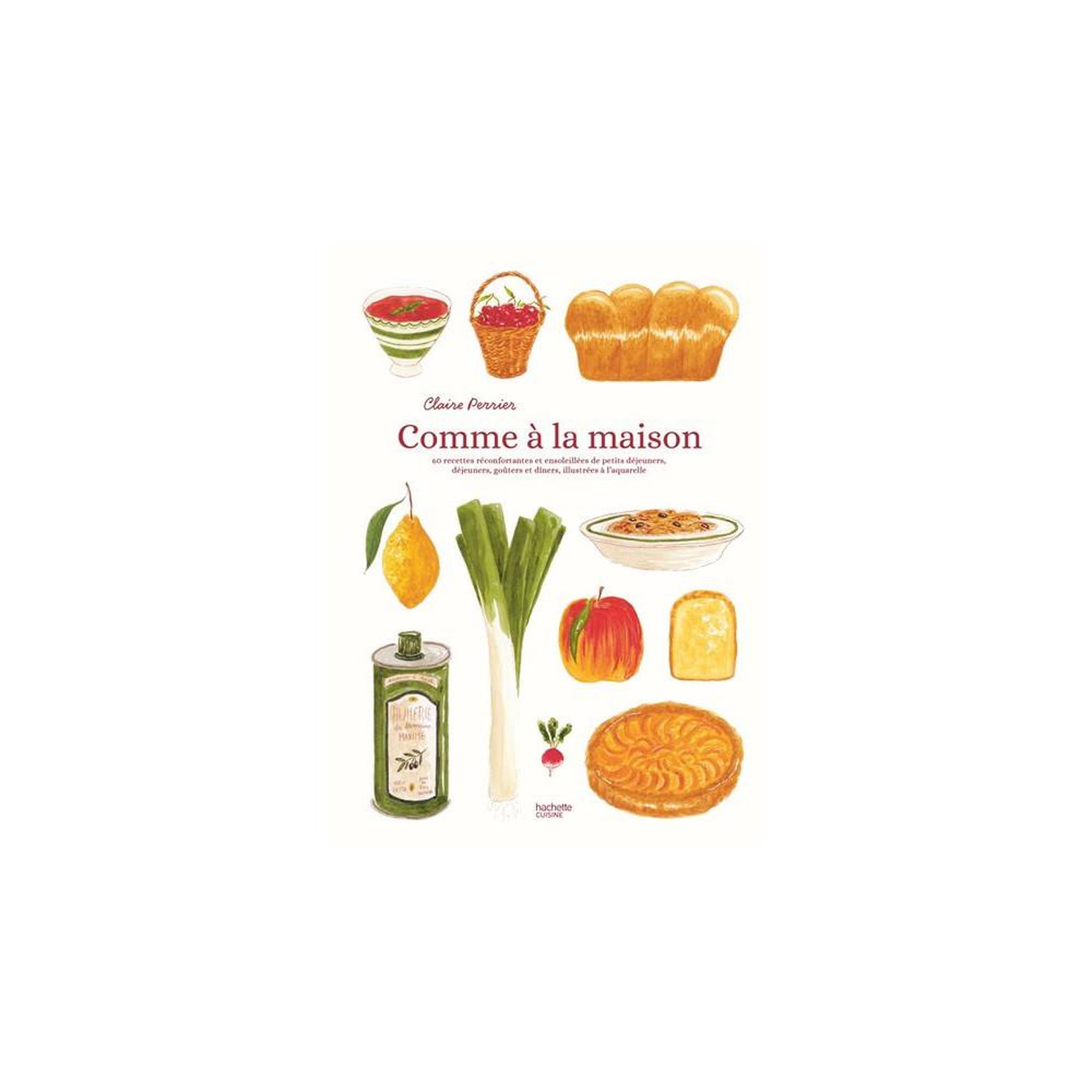 HACHETTE Livre de cuisine grand format epub comme à la maison : 4 seasons in my kitchen, 60 recettes illustrées à l'aquarelle