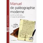 MANUEL DE PALEOGRAPHIE MODERNE XVI-XVIIIE SIECLES, Beaucourt-Vicidomini Béatrice