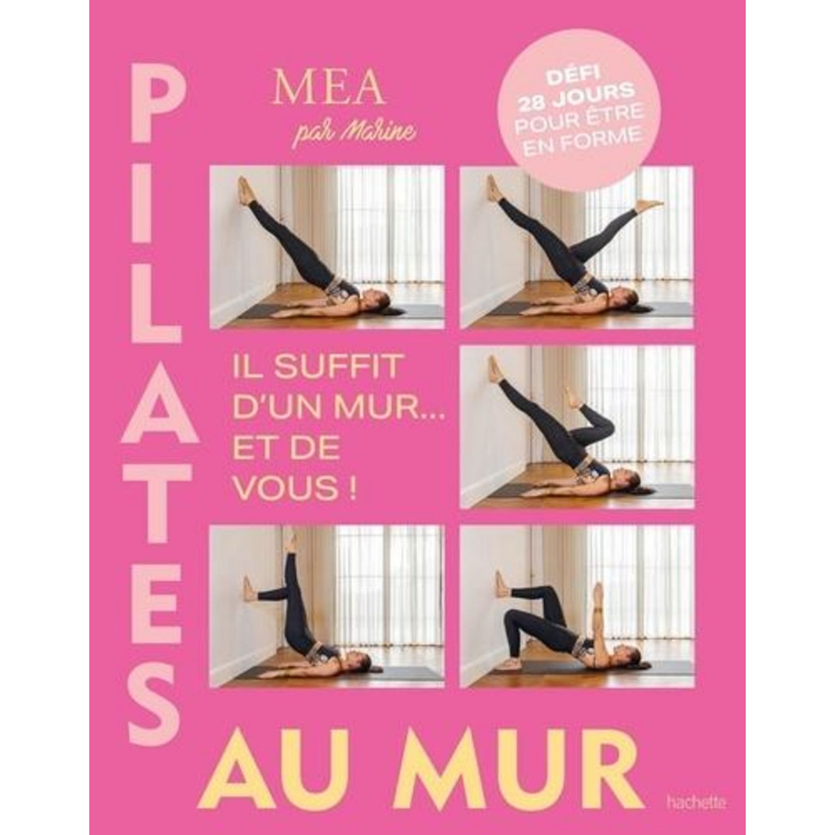 PILATES AU MUR. IL SUFFIT D'UN MUR... ET DE VOUS !, Pellegrini Brunini Marine