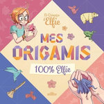 LE GRIMOIRE D'ELFIE. MES ORIGAMIS 100 % ELFIE, Drakoo