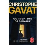 CORRUPTION ORDINAIRE, Gavat Christophe