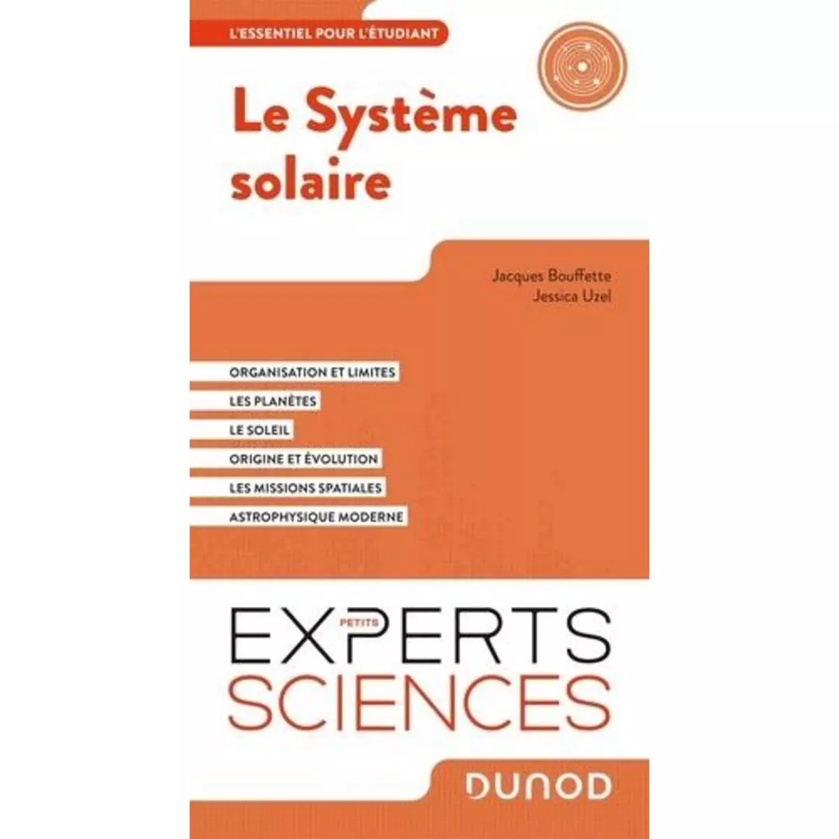  LE SYSTEME SOLAIRE. L'ESSENTIEL POUR L'ETUDIANT, Bouffette Jacques
