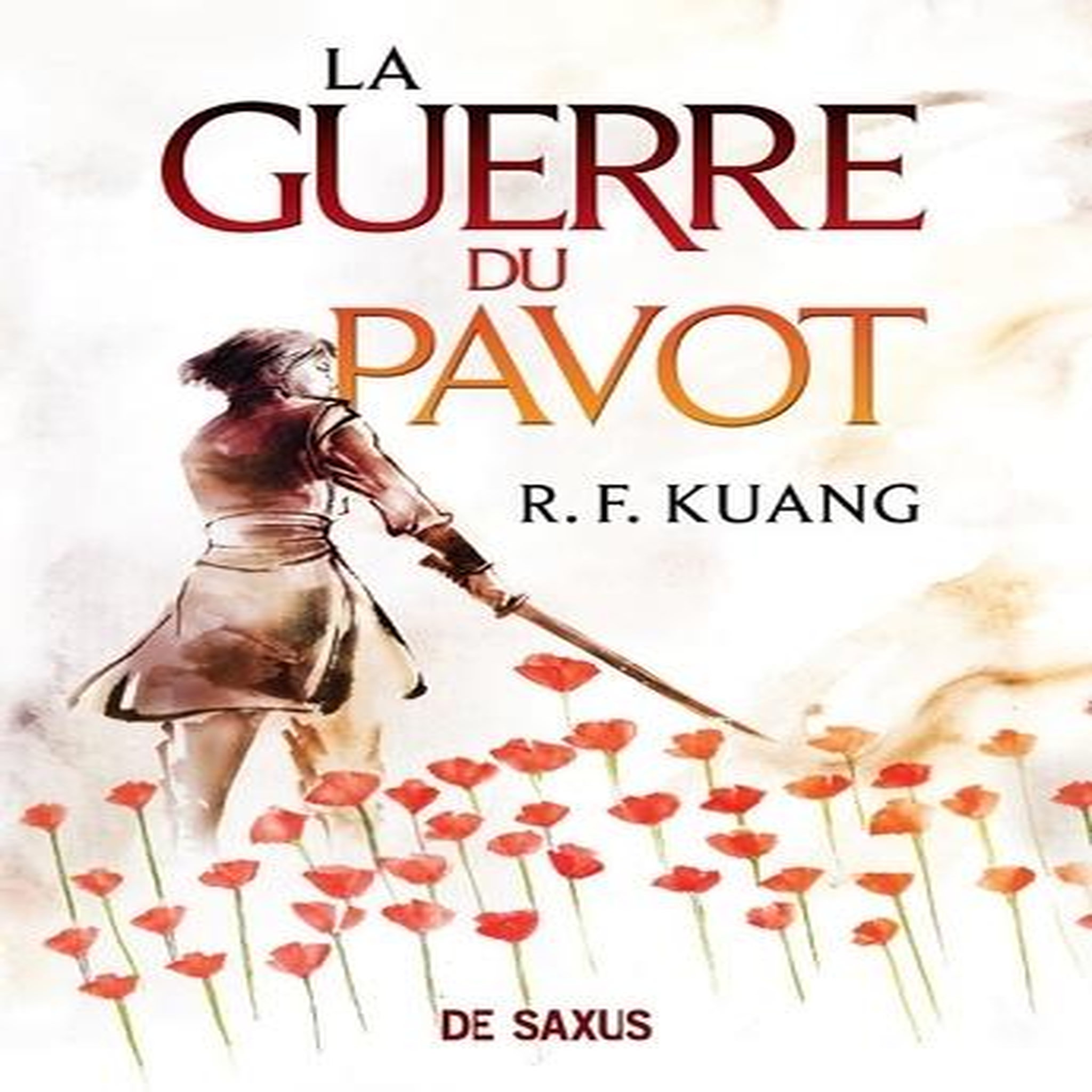 LA GUERRE DU PAVOT TOME 1 , Kuang R. F