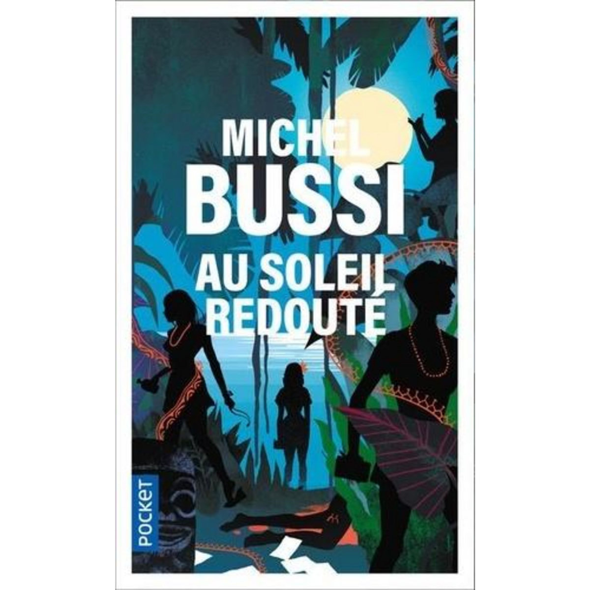 AU SOLEIL REDOUTE, Bussi Michel