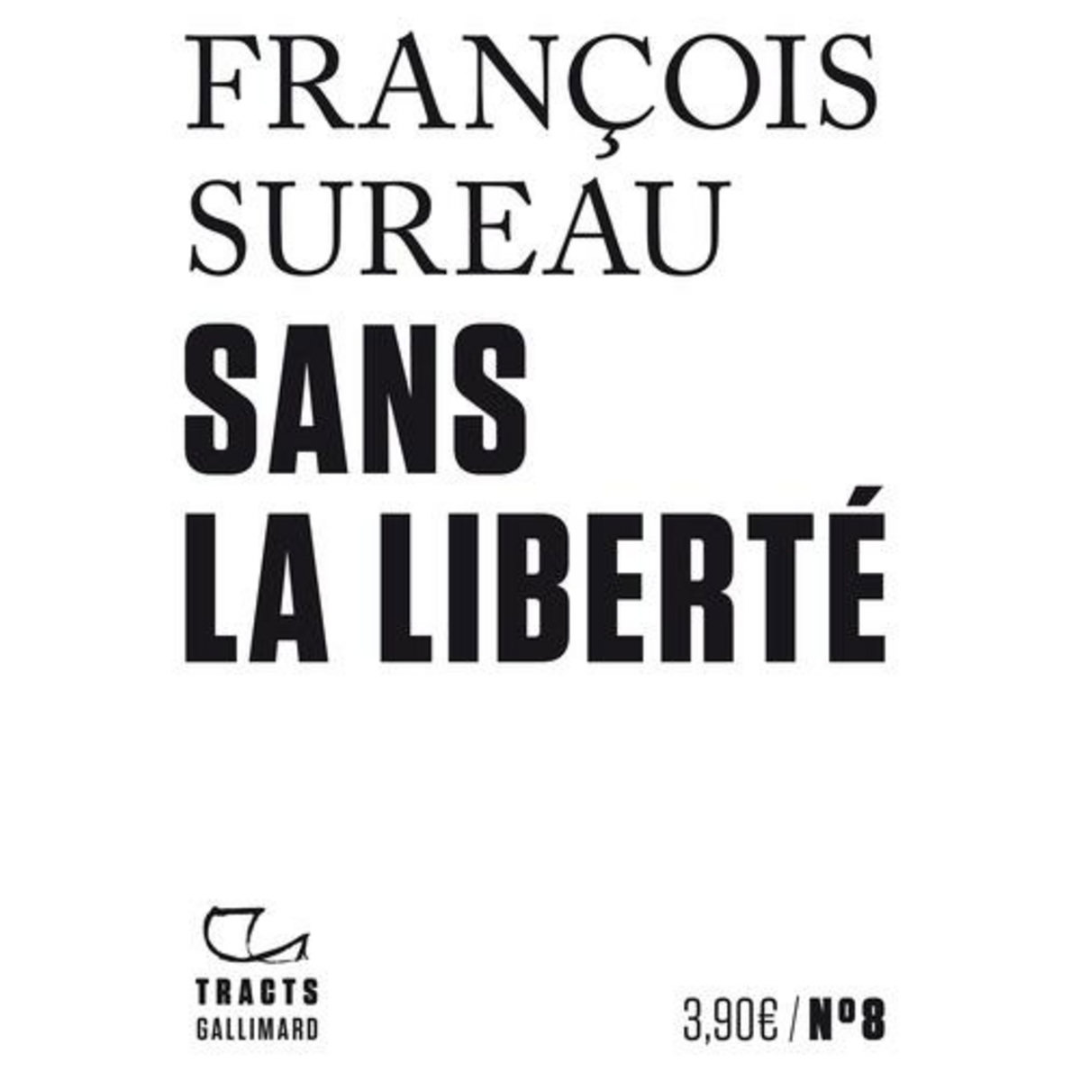SANS LA LIBERTE, Sureau François