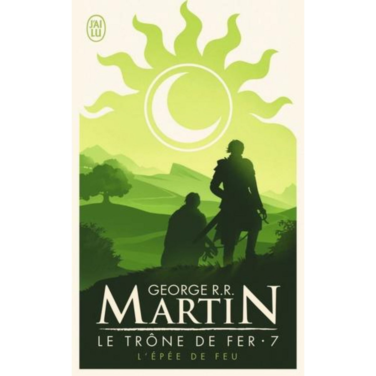 LE TRONE DE FER (A GAME OF THRONES) TOME 7 : L'EPEE DE FEU, Martin George R. R.