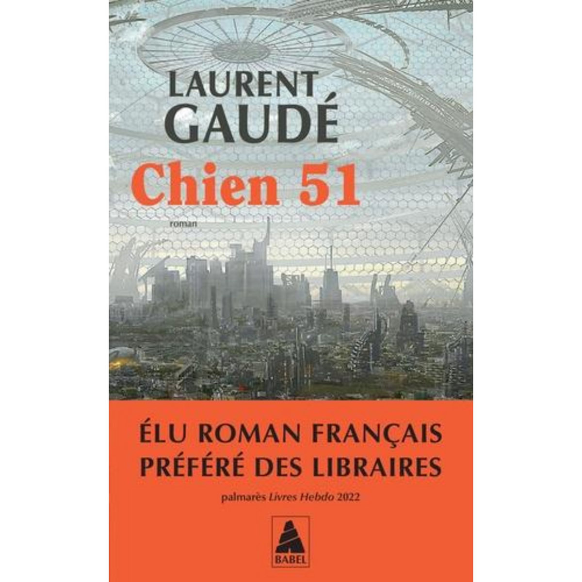 CHIEN 51, Gaudé Laurent