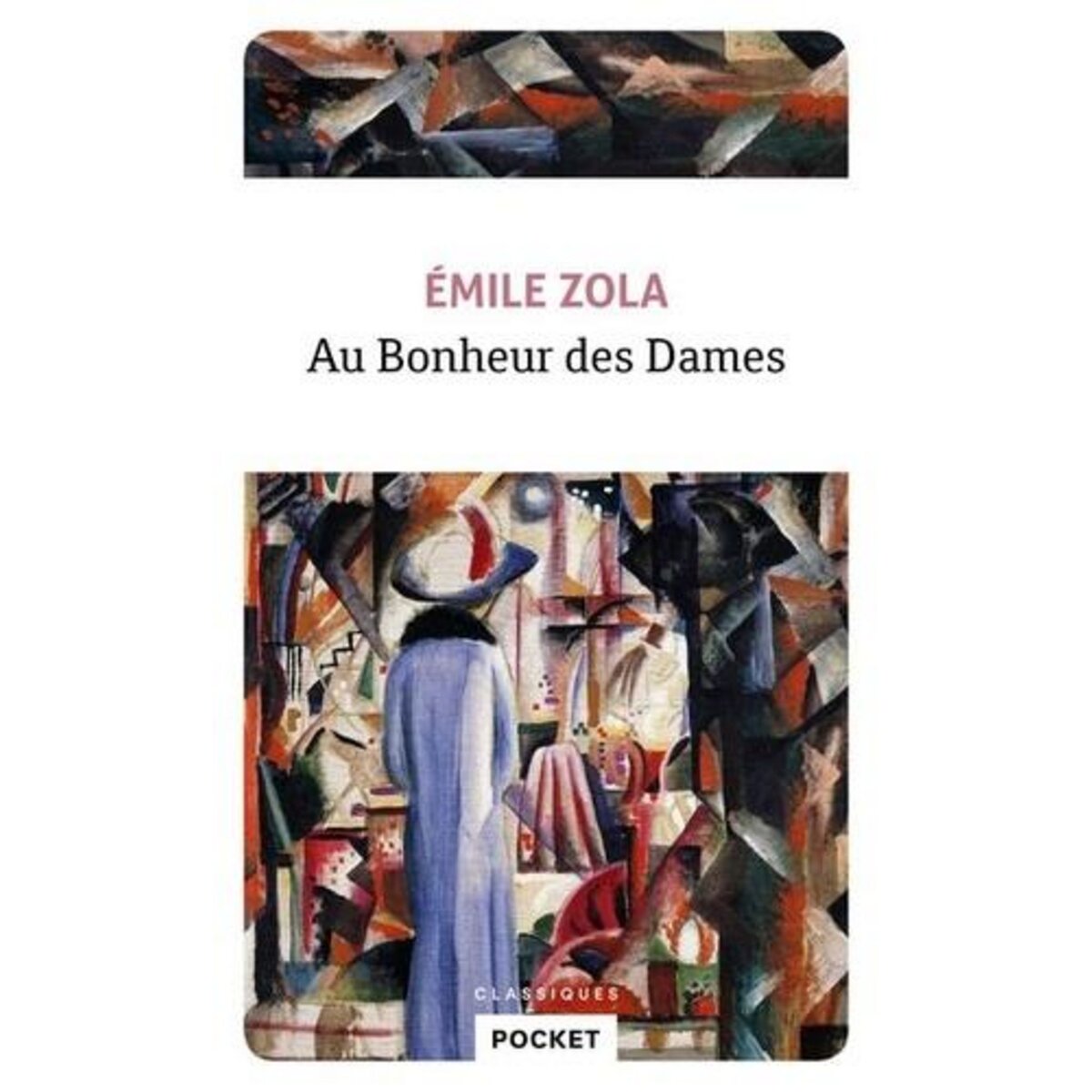 LES ROUGON-MACQUART : AU BONHEUR DES DAMES, Zola Emile