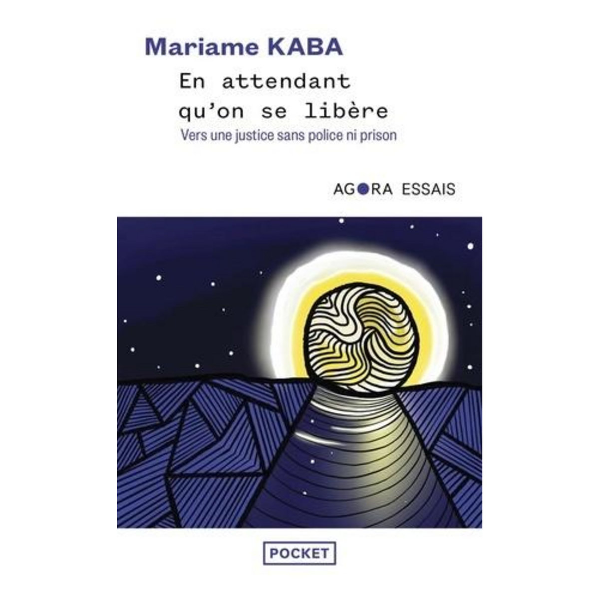 EN ATTENDANT QU'ON SE LIBERE. VERS UNE JUSTICE SANS POLICE NI PRISON, Kaba Mariame