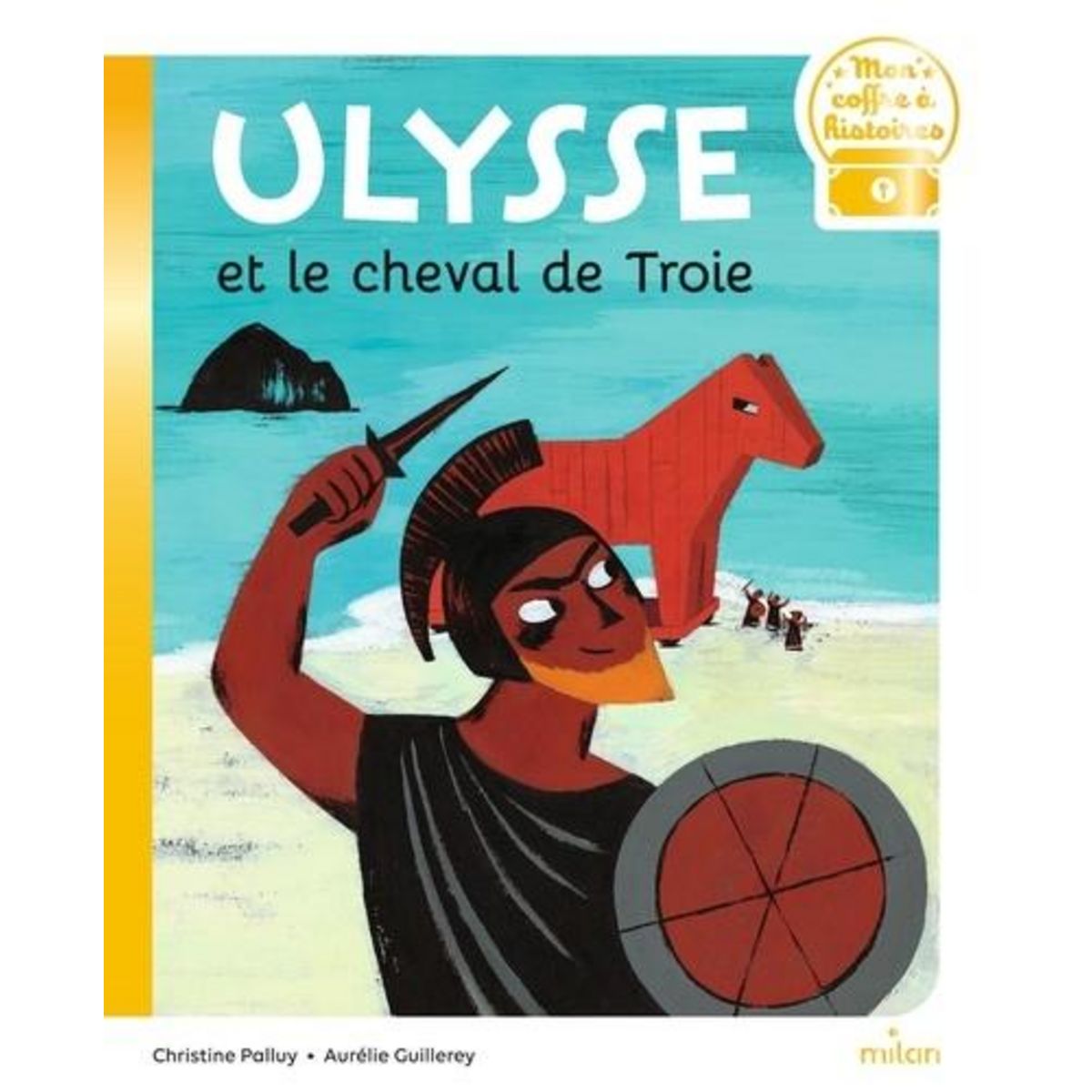 ULYSSE ET LE CHEVAL DE TROIE, Guillerey Aurélie