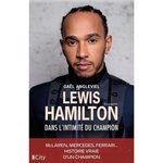 LEWIS HAMILTON. DANS L'INTIMITE DU CHAMPION, Angleviel Gaël