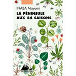 LA PENINSULE AUX 24 SAISONS, Inaba Mayumi
