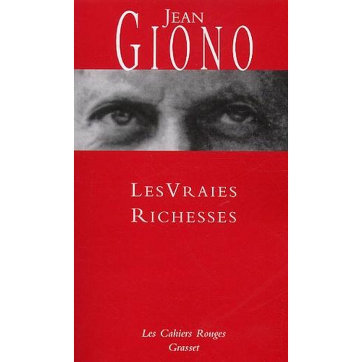 LES VRAIES RICHESSES, Giono Jean