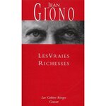 LES VRAIES RICHESSES, Giono Jean