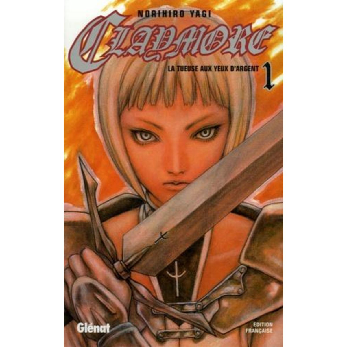 CLAYMORE TOME 1 : LA TUEUSE AUX YEUX D'ARGENT, Yagi Norihiro