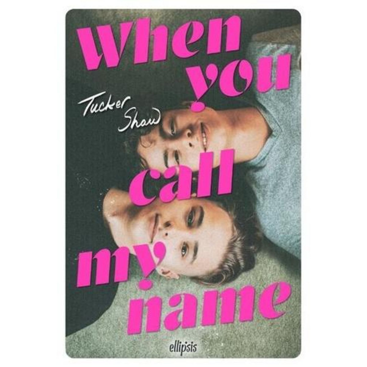 WHEN YOU CALL MY NAME, Shaw Tucker