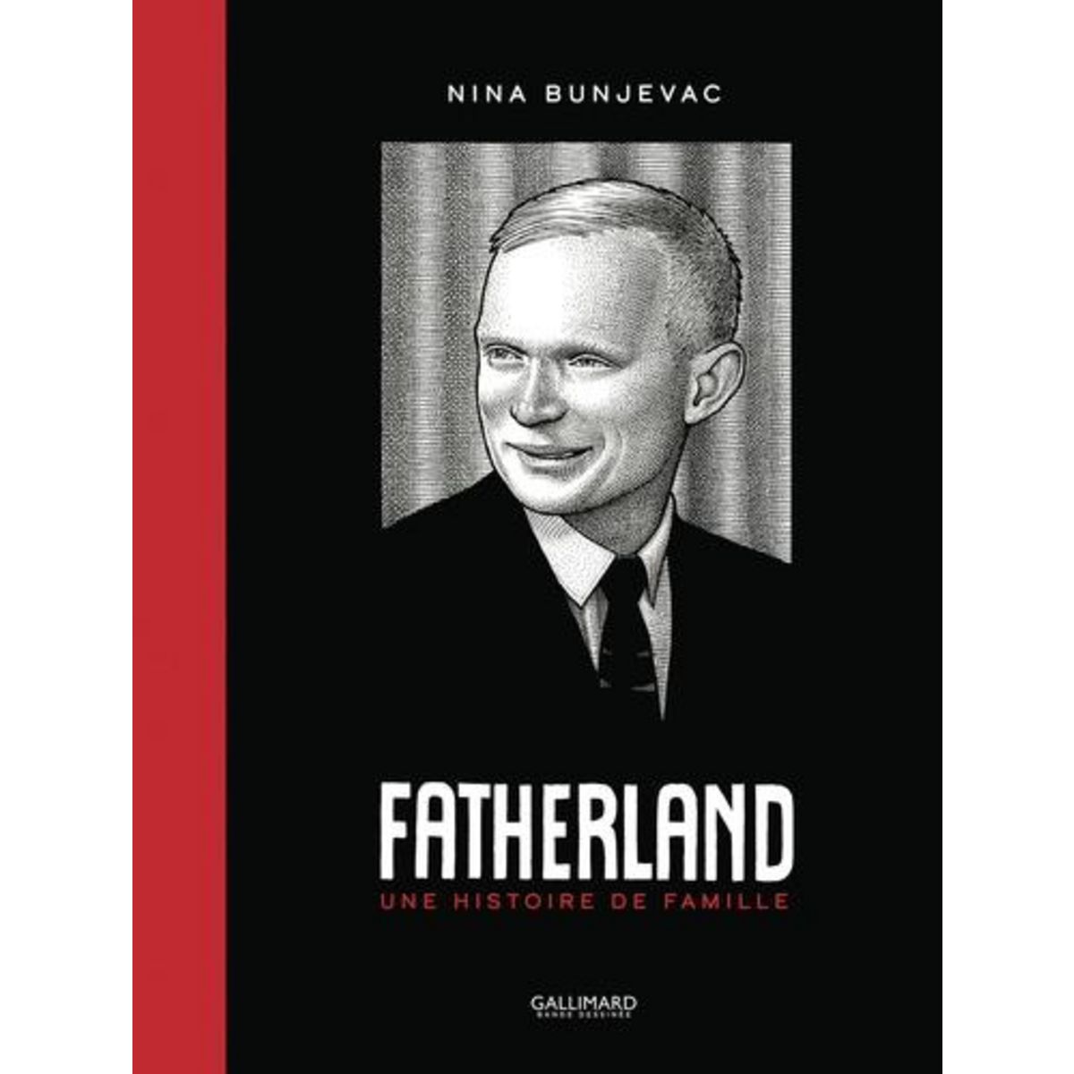 FATHERLAND. UNE HISTORIE DE FAMILLE, Bunjevac Nina