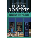 UN SECRET TROP PRECIEUX, Roberts Nora