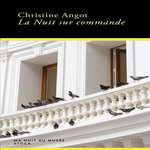 LA NUIT SUR COMMANDE, Angot Christine