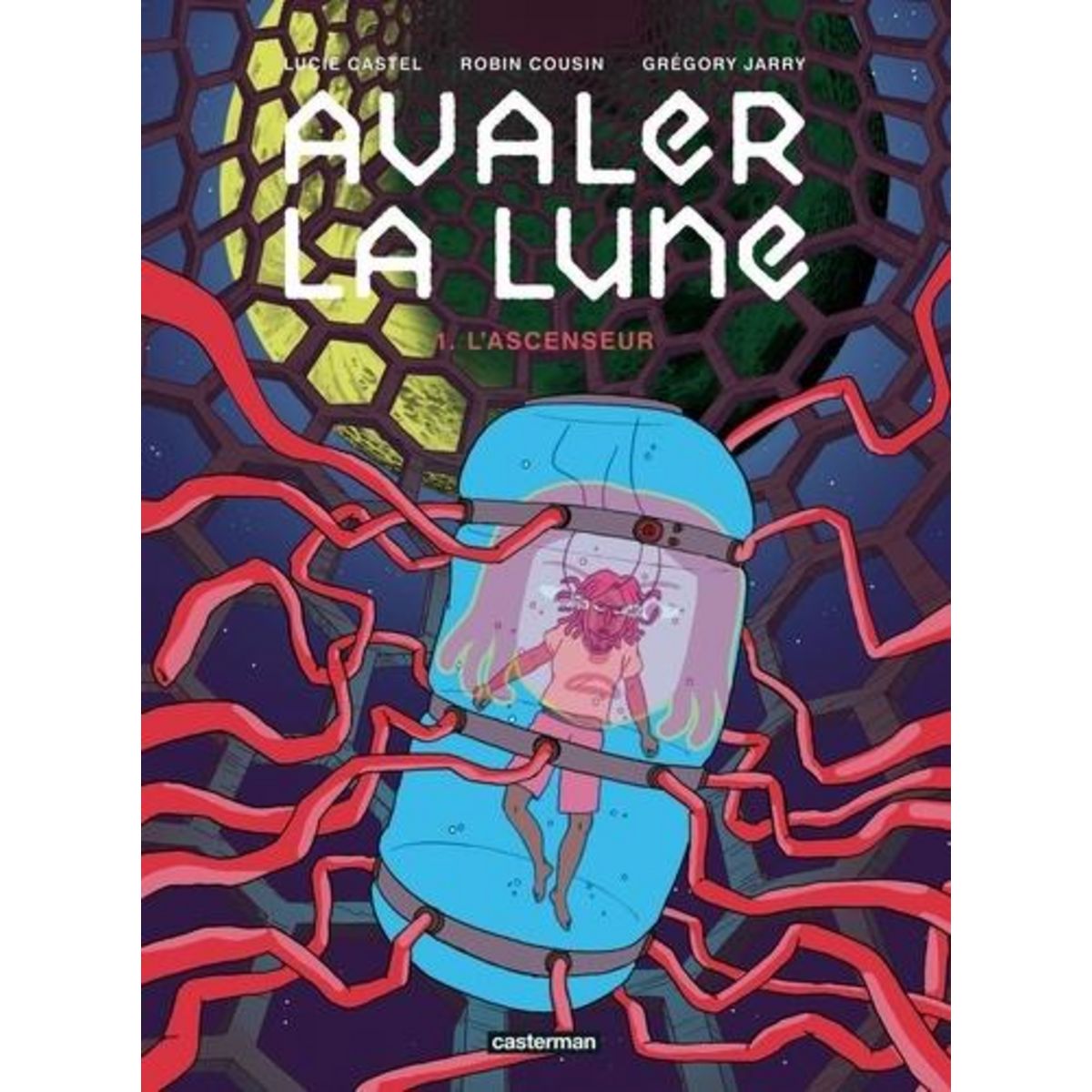 AVALER LA LUNE TOME 1 : L'ASCENSEUR, Castel Lucie