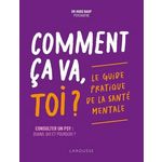 COMMENT CA VA, TOI ? LE GUIDE PRATIQUE DE LA SANTE MENTALE, Baup Hugo