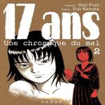 17 ANS UNE CHRONIQUE DU MAL TOME 2 , Fujii Seiji