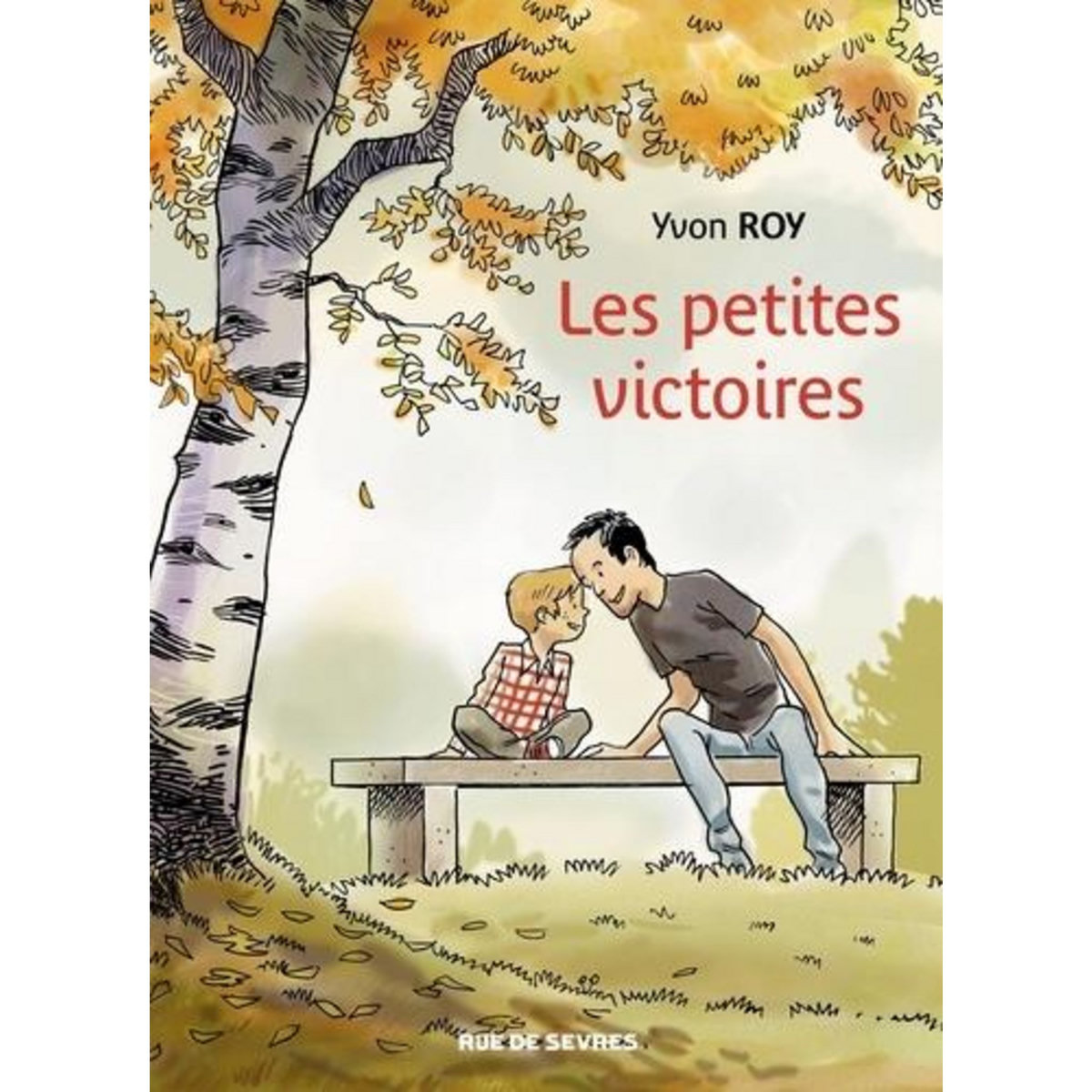 LES PETITES VICTOIRES, Roy Yvon