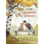 LES PETITES VICTOIRES, Roy Yvon