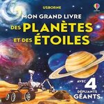 MON GRAND LIVRE DES PLANETES ET DES ETOILES. AVEC 4 DEPLIANTS GEANTS, Bone Emily