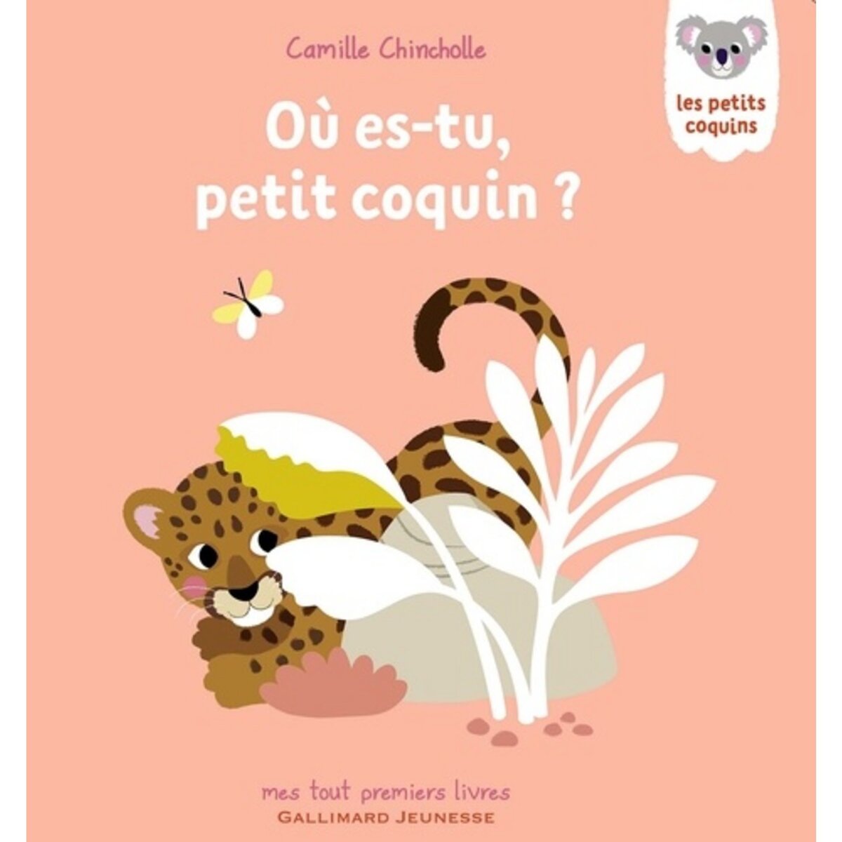  LES PETITS COQUINS : OU ES-TU, PETIT COQUIN ?, Chincholle Camille