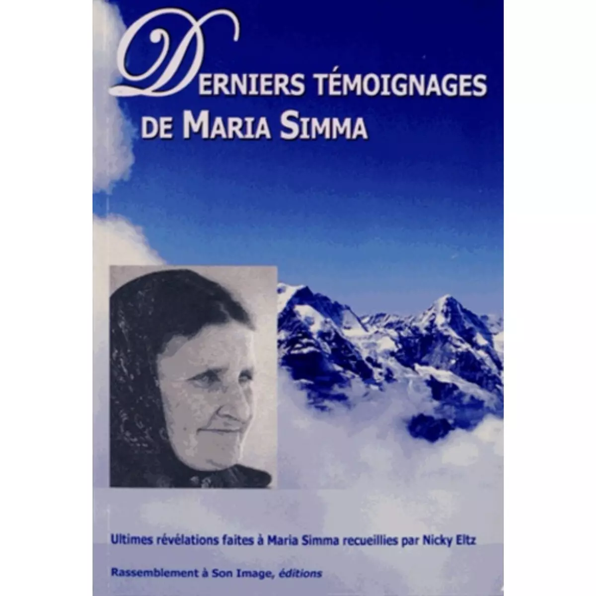  DERNIERS TEMOIGNAGES DE MARIA SIMMA, Simma Maria