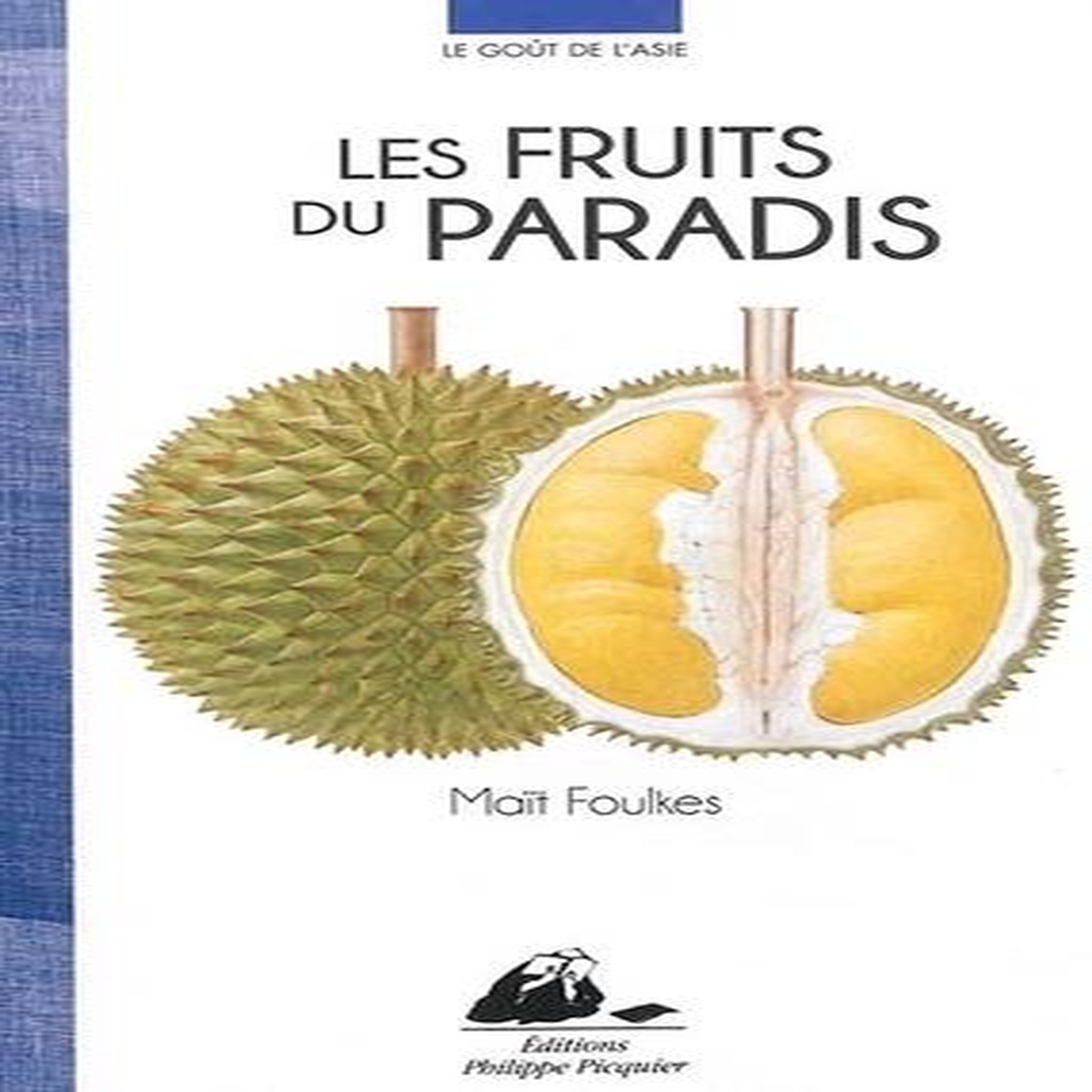 LES FRUITS DU PARADIS, Foulkes Maït