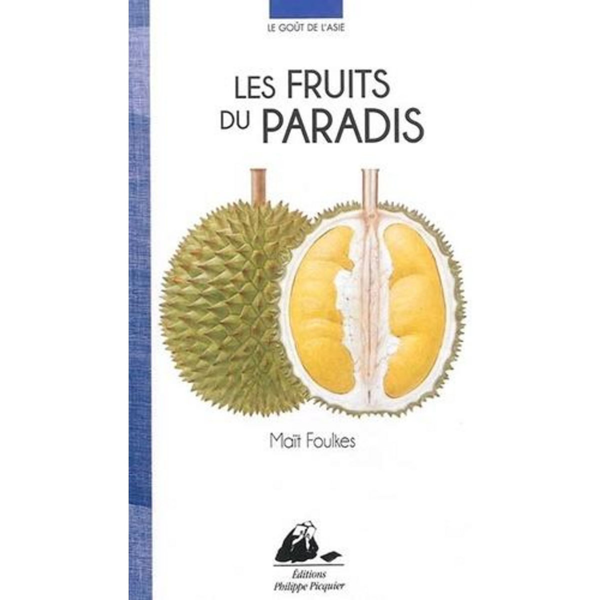 LES FRUITS DU PARADIS, Foulkes Maït